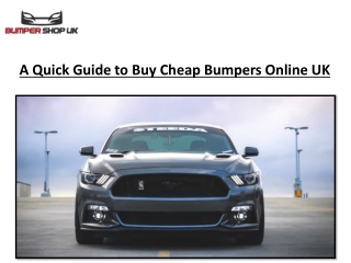 A Quick Guide to Buy Cheap Bumpers Online UK