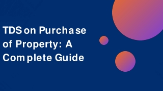 TDS on Purchase of Property A Complete Guide