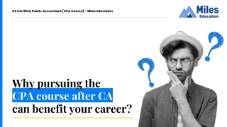 Why pursuing the  CPA course after CA  can benefit your career