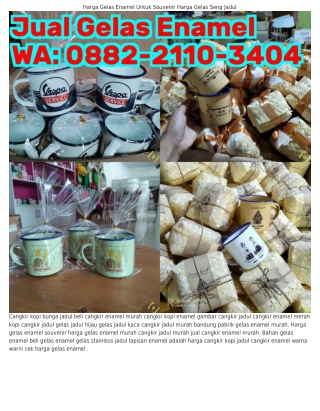0882~2110~ᣮㄐ0ㄐ (WA) Jual Cangkir Kopi Jadul Malang Souvenir Gelas Enamel Surabay