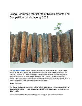 Global Teakwood Market Major Developments and Competition Landscape by 2028