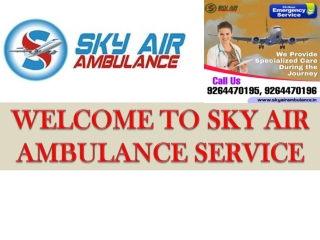 Air Ambulance in Patna with all Ultra -Modern  Medical Amenities