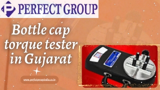 Bottle cap torque tester in Gujarat | Perfectgroupindia