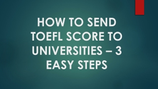 HOW TO SEND TOEFL SCORE TO UNIVERSITIES –