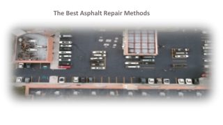 The Best Asphalt Repair Methods