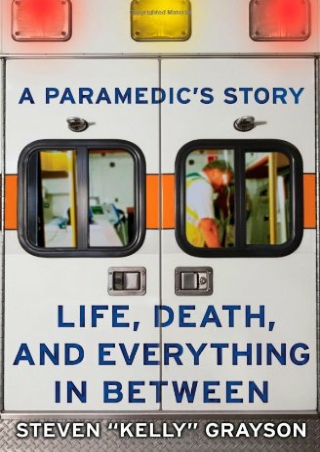read ebook A Paramedic's Story: Life, Death, and Everything in Between