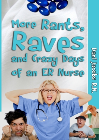 download More Rants, Raves, and Crazy Days of an ER Nurse: Funny, True Life