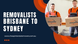 Removalists Brisbane to Sydney | Cheap Interstate Movers