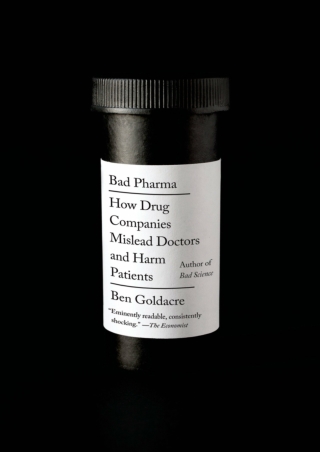 [ebook] download Bad Pharma: How Drug Companies Mislead Doctors and Harm