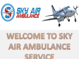 Quick Responsive and Responsible Air Ambulance in Agartala and Agatti by Sky Air