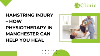 How Physiotherapy In Manchester Can Help You Heal Hamstring Injury