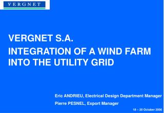 VERGNET S.A. INTEGRATION OF A WIND FARM INTO THE UTILITY GRID