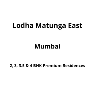 Lodha Matunga East Mumbai | E-Brochure