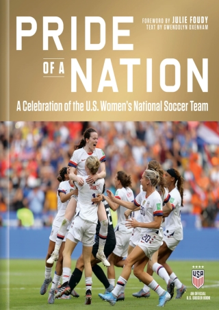 READ EBOOK [PDF] Pride of a Nation: A Celebration of the U.S. Women's Natio