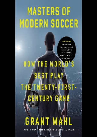 [EPUB] DOWNLOAD Masters of Modern Soccer: How the World's Best Play the Twe