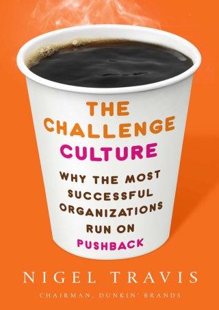 [PDF] DOWNLOAD The Challenge Culture: Why the Most Successful Organizations