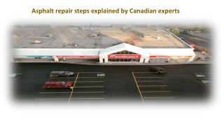 Asphalt repair steps explained by Canadian experts