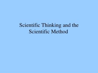 Scientific Thinking and the Scientific Method