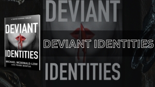 DEVIANT IDENTITIES