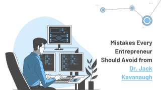 Mistakes Every Entrepreneur Should Avoid from Dr. Jack Kavanaugh