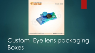 Custom Eye lens packaging boxes