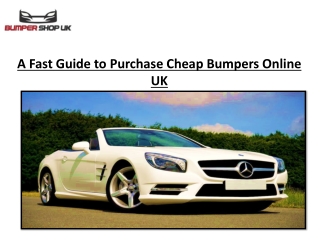 A Fast Guide to Purchase Cheap Bumpers Online UK