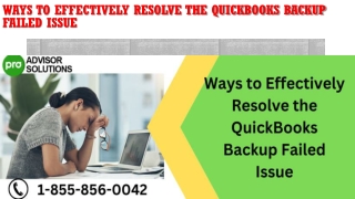 Ways to Effectively Resolve the QuickBooks Backup Failed Issue