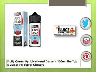 Fruity Cream By Juice Head Desserts 100ml The Top E-Juices For Flavor Chasers
