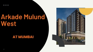 Arkade Mulund West Mumbai - Premier Living, Great Amenities