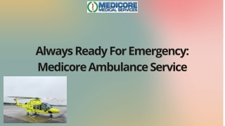 Always Ready For Emergencies Medicore Ambulance Service
