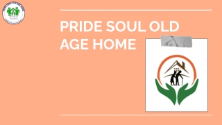 Pride soul old age home
