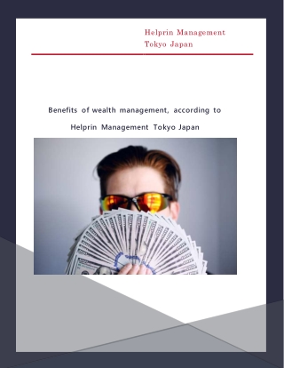 Benefits of wealth management, according to Helprin Management Tokyo Japan