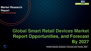 Smart Retail Devices Market Worth US$ 74.68 billion by 2027