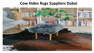 Cow Hides Rugs Suppliers Dubai