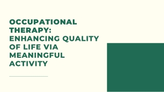 Occupational Therapy Enhancing Quality of Life via Meaningful ActivityProposal