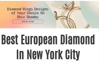 Best European Diamond In New York City