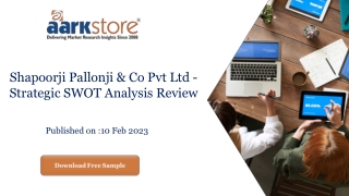 Shapoorji Pallonji & Co Pvt Ltd - Strategic SWOT Analysis Review