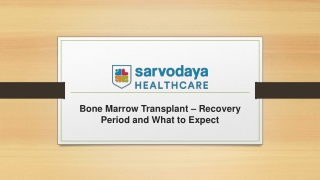 Bone Marrow Transplant – Recovery Period and What to Expect