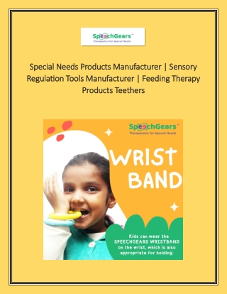 Special Needs Products Manufacturer | Feeding Therapy Products Teethers 