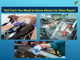 Fast Facts You Need to Know About Car Glass Repair