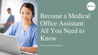 Become a Medical Office Assistant All You Need to Know