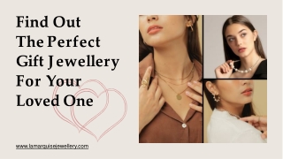 Let's Find Out The Perfect Gift Jewellery For Your Loved One