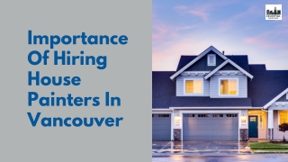Importance Of Hiring House Painters In Vancouver