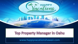 Top Property Manager in Oahu - www.happyvacationshawaii.com