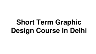 Short Term Graphic Design Course In Delhi