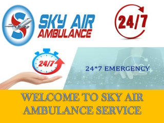 Sky Air Ambulance in Dibrugarh and Dimapur is Offering Best-in-Line Patient Transport for Transfer