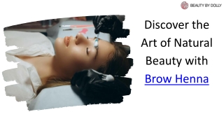 Discover the Art of Natural Beauty with Brow Henna