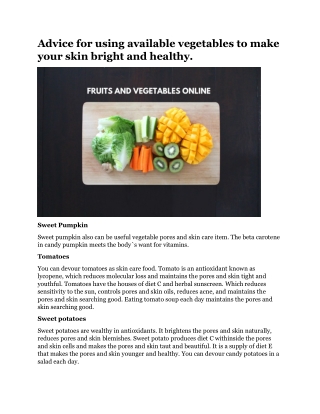 Advice for using available vegetables to make your skin bright and healthy.