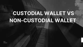 Custodial Wallet Vs Non-Custodial Wallet