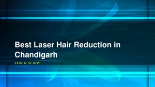 Best Laser Hair Reduction in Chandigarh